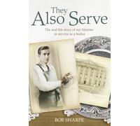 They Also Serve: The real life story of my time in service as a butler