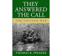 THEY ANSWERED THE CALL: THE VIETNAM WAR