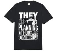 They Are Planning To Hurt Me At Work Tomorrow |- Comfort Colors Adult Heavyweight T-Shirt