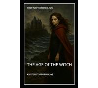 THEY ARE WATCHING YOU: THE AGE OF THE WITCH