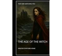 THEY ARE WATCHING YOU: THE AGE OF THE WITCH