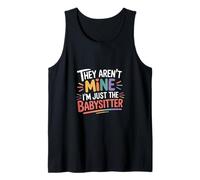 They Aren't Mine I'm Just The Babysitter Kids Nanny - Camiseta sin Mangas