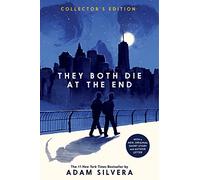 They Both Die at the End Collector's Edition: 1 (They Both Die at the End Series)