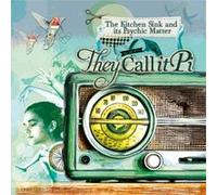 They Call It PI - The Kitchen Sink and its Psychic Matter