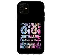 They Call Me Gigi Because Partner In Crime Carcasa para iPhone 11