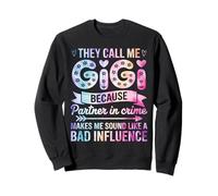 They Call Me Gigi Because Partner In Crime Sudadera