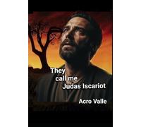 They call me,Judas Iscariot