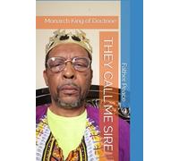 THEY CALL ME SIRE: Monarch King of Doctrine