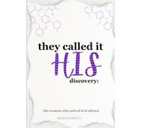 They called it HIS discovery: The women who solved it in silence: Hidden History of Women in Science, STEM│5.5 x 8.5 inches (74 Pages)│Perfect gift ... Women in STEM, Women History Month