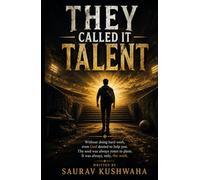 THEY CALLED IT TALENT