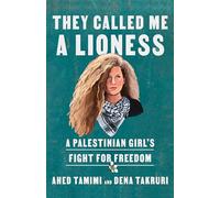 They Called Me a Lioness: A Palestinian Girl's Fight for Freedom