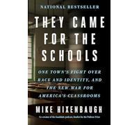 They Came for the Schools: One Town's Fight Over Race and Identity, and the New War for America's Classrooms