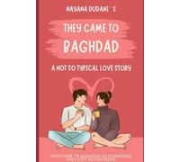 They Came To Baghdad: A not so typical love story