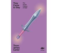 They Came to Slay: The Queer Culture of D&D: 9 (Inklings)