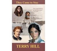 They Came to Stay: The Untold History of Australia. 1788-1851