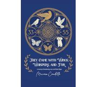 They Came with Wings, Whispers and Fur