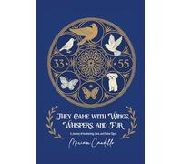 They Came with Wings, Whispers and Fur