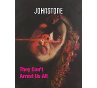 They Can’t Arrest Us All: JOHNSTONE September 25