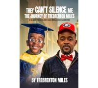 They Can’t Silence Me: The Journey of Trebrenton Miles