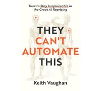 They Can't Automate This: How to Stay Irreplaceable in the Great AI Repricing