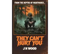 They Can't Hurt You: From the Depths of Nightmares