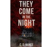They Come In The Night: A Gripping Psychological Thriller