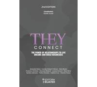 They Connect: The Power of Relationships to Live Dreams and Build Businesses