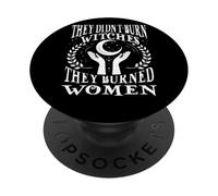 They Didn't Burn Witches They Burned Women Feminismo PopSockets PopGrip Adhesivo