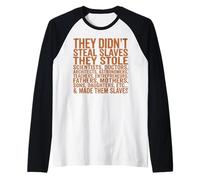 They Didn'T Steal Slaves Black History Month Melanin Queen Camiseta Manga Raglan