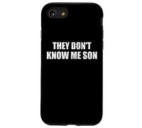 They Dont Know me Son Motivational Inspiration Carcasa para iPhone SE (2020) / 7/8