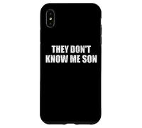 They Dont Know me Son Motivational Inspiration Carcasa para iPhone XS MAX