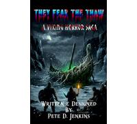 They Fear the Thaw!: A Viking Horror Saga