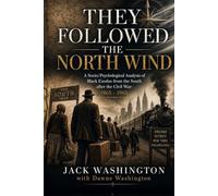 They Followed the North Wind: A Socio/Psychological Analysis of Black Exodus from the South after the Civil War: 1865-1965