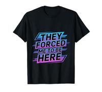 They Forced Me To Be Here Anti-Social Introvert Mood - Camiseta
