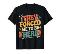 They Forced Me To Be Here Anti-Social Introvert Mood |- Camiseta