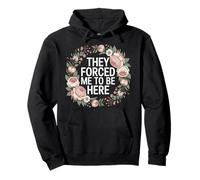 They Forced Me To Be Here Anti-Social Introvert Mood - Sudadera con Capucha