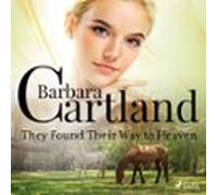 They Found Their Way To Heaven (Barbara Cartland’s Pink Collection 26)