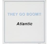 They Go Boom - Atlantic