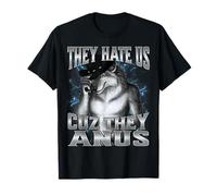 They Hate Us Cuz They Anus Camiseta