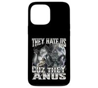 They Hate Us Cuz They Anus Carcasa para iPhone 13 Pro MAX