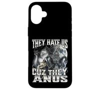 They Hate Us Cuz They Anus Carcasa para iPhone 16 Plus