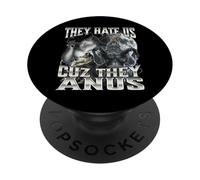 They Hate Us Cuz They Anus PopSockets PopGrip Adhesivo