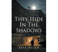 They Hide In The Shadows