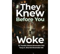 THEY KNEW BEFORE YOU WOKE: The Eye-Opening Truth About the Hidden Kid Culture That Knows the Home, the Neighborhood, the Neighbors, and the Community ... You Open Your Eyes. (Dr. RAD™ Expose' Series)