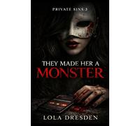 They Made Her a Monster: 4 (Private Sins)