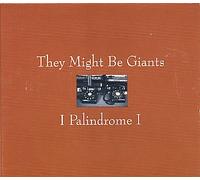 They Might Be Giants - I Palindrome I