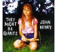They might be Giants - John Henry