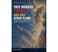 They Mocked Trump, God Had Other Plans: 47 Signs God Chose the 47th President for America’s Defining Hour