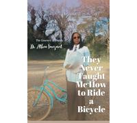 They Never Taught Me How to Ride a Bicycle (The Essence of Poetry)
