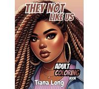 They Not Like Us Adult Coloring Book